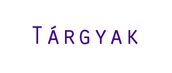 Tárgyak